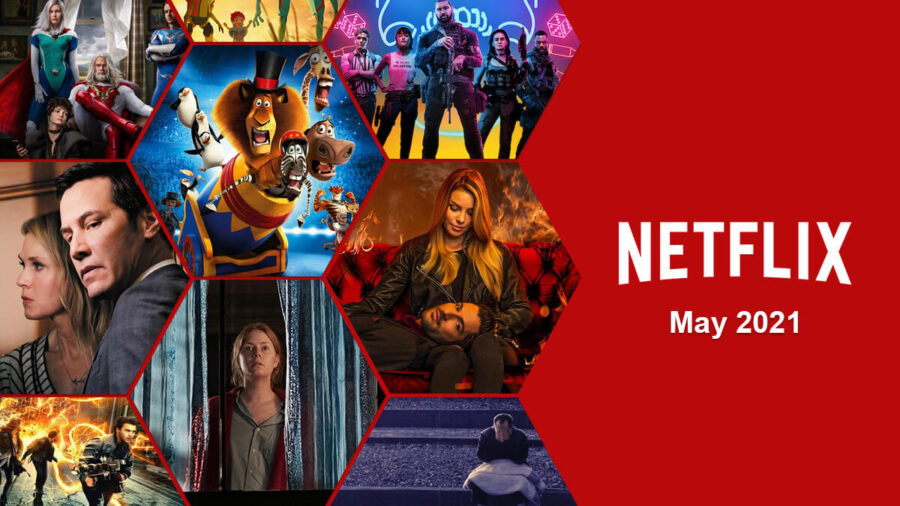 What’s Coming to Netflix in May 2021 – What’s on Netflix